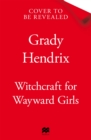 Witchcraft for Wayward Girls - Book
