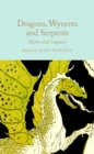 Dragons, Wyverns and Serpents: Myths and Legends - Book