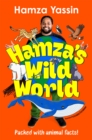 Hamza's Wild World : A fun and fascinating guide to the animal kingdom - Book