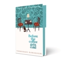 Before the Coffee Gets Cold - Book