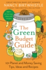The Green Budget Guide : 101 Planet and Money Saving Tips, Ideas and Recipes - eBook