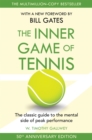 The Inner Game of Tennis : The ultimate guide to the mental side of peak performance - Book