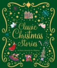 Classic Christmas Stories : A Collection of Fourteen Festive Stories - Book