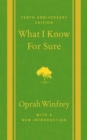 What I Know For Sure - Tenth Anniversary Edition - Book