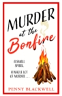 Murder at the Bonfire : A charming and unputdownable British cosy murder mystery - Book