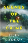 Scenes of the Crime : A remote winery. A missing friend. A riveting locked-room mystery - eBook