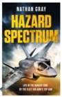 Hazard Spectrum : Life in The Danger Zone by the Fleet Air Arm s Top Gun - eBook
