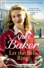 Let The Bells Ring : A gripping wartime saga of family, romance and danger - Book