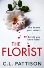 The Florist : An absolutely addictive psychological thriller with a jaw-dropping twist - Book