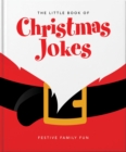 The Little Book of Christmas Jokes : Festive Family Fun - Book