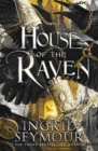 House of the Raven : A stunning new romantasy from the author of A PRINCE SO CRUEL - Book