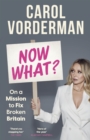 Now What? : On a Mission to Fix Broken Britain - Book