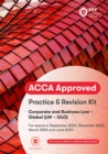 ACCA Corporate and Business Law (Global) : Practice and Revision Kit - Book