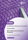 CIMA BA1 Fundamentals of Business Economics : Course Book - Book