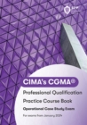 CIMA Operational E1, F1 & P1 Integrated Case Study : Practice Workbook - Book