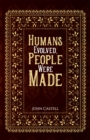 Humans Evolved, People Were Made - Book