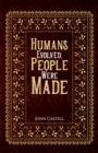 Humans Evolved, People Were Made - eBook
