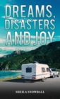Dreams, Disasters and Joy - eBook