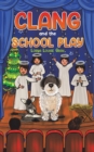 Clang and the School Play - Book