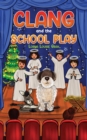 Clang and the School Play - eBook