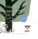 That Very Special Tree for Me : A Helpful Book About Losing and Loving - eBook