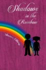 Shadows in the Rainbow - Book