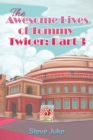 The Awesome Lives of Tommy Twicer: Part 3 - Book