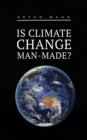 Is Climate Change Man-Made? - eBook