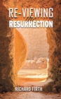 Re-Viewing the Resurrection - Book