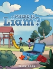 Where Is Liam? - Book
