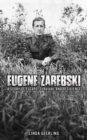 Eugene Zarebski - a Story of Escape, Survival and Resilience - Book