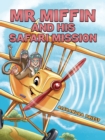 Mr Miffin and His Safari Mission - Book