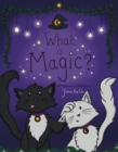What Is Magic? - Book