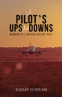 A Pilot's Ups and Downs : Memoirs of a British Airline Pilot - Book