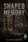 Shaped by Memory - Book