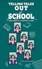 Telling Tales - Out of School : An Honest and Lively Account of REAL Teaching! - Book