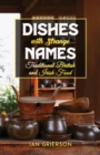 Dishes with Strange Names : Traditional British and Irish Food - Book