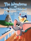 The Adventures of Pellington and Welephant - Paris By Train - Book