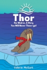 Thor the Walrus, A Story You Will Never Thaw-get - eBook