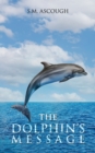 The Dolphin's Message - Book