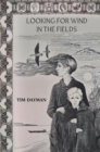 Looking for Wind in the Fields - Book