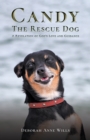 Candy the Rescue Dog : A Revelation of God’s Love and Guidance - Book
