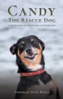 Candy the Rescue Dog : A Revelation of God's Love and Guidance - eBook