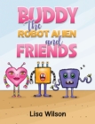 Buddy the Robot Alien and Friends - Book