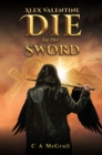 Alex Valentine: Die by the Sword - Book
