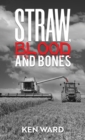 Straw, Blood and Bones - Book
