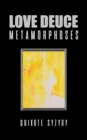 Love Deuce Metamorphoses - Book
