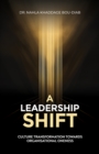 A Leadership Shift : Culture Transformation Towards Organisational Oneness - eBook