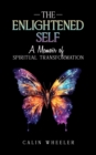 The Enlightened Self : A Memoir of Spiritual Transformation - Book