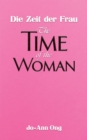 Die Zeit der Frau / The Time of the Woman - eBook